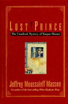 Hardcover Lost Prince: The Unsolved Mystery of Kaspar Hauser Book