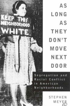 Hardcover As Long As They Don't Move Next Door: Segregation and Racial Conflict in American Neighborhoods Book