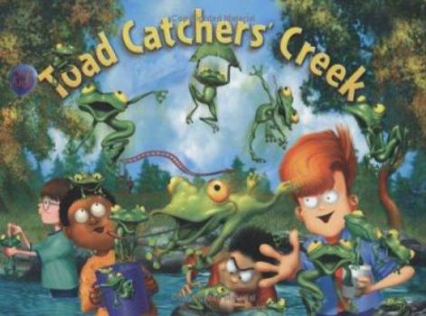 Hardcover Toad Catchers' Creek: Children's Empowerment Series (Children's Empowerment) Book