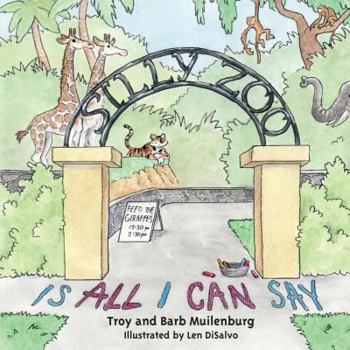 Hardcover Silly Zoo Is All I Can Say Book
