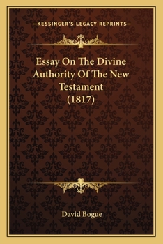 Paperback Essay On The Divine Authority Of The New Testament (1817) Book