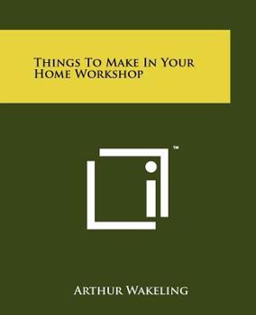 Paperback Things to Make in Your Home Workshop Book