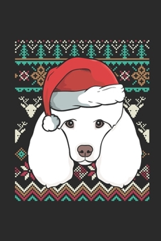 Ugly Christmas - Poodle: Blank Lined Notebook - Journal for Ugly Christmas Gift And New Year Gift Idea