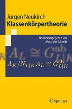 Paperback Klassenkörpertheorie: Neu Herausgegeben Von Alexander Schmidt [German] Book