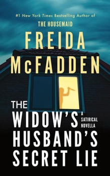 Paperback The Widow's Husband's Secret Lie: A Satirical Novella Book