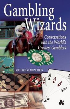 Paperback Gambling Wizards: Conversations with the World's Greatest Gamblers Book