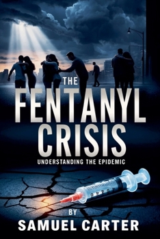 Paperback The Fentanyl Crisis: Understanding the Epidemic Book