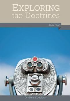 Paperback Exploring the Doctrines: Book Four Book