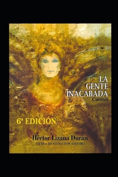 Paperback La gente inacabada y otros cuentos [Spanish] Book