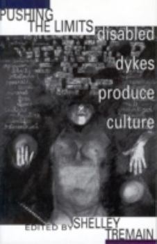 Paperback Pushing the Limits: Disabled Dykes Produce Culture Book