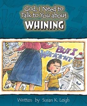 Whining (God, I Need to Talk to You About...) - Book  of the God I Need to Talk To You