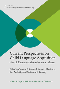 Current Perspectives on Child Language Acquisition - Book #27 of the Trends in Language Acquisition Research