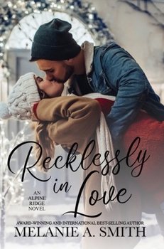 Hardcover Recklessly in Love: A Steamy Small-Town Forced Proximity Romance Book