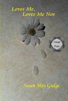 Paperback Large Print - Loves Me, Loves Me Not Book