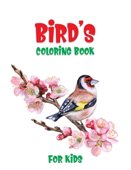 Paperback Bird's Coloring Book For Kids: A Unique Collection Of Coloring Pages Book