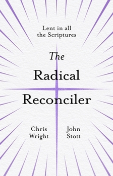 Paperback The Radical Reconciler: Lent in All the Scriptures Book
