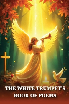 The White Trumpet's Book of Poems