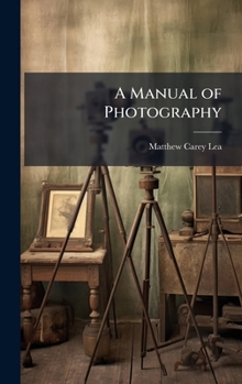 Hardcover A Manual of Photography Book