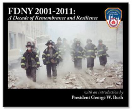 Library Binding FDNY 2001-2011: A Decade of Remembrance and Resilience Book
