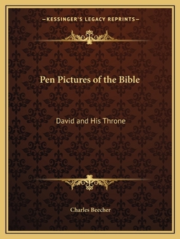 David and His Throne: Pen Pictures of the Bible