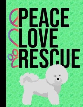 Peace Love Rescue: Appointment Book Daily Planner Hourly Schedule Organizer Personal Or Professional Use 52 Weeks - Bichon Frise Dog Green Cover