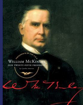 William McKinley: Our Twenty-Fifth President (Our Presidents) - Book  of the Spirit of America: Our Presidents