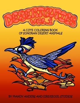 Paperback Desertcuties Vol. 1: A Cute Coloring Book of Sonoran Desert Animals Book
