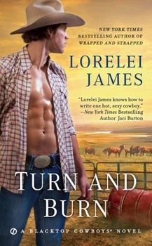 Turn and Burn - Book #5 of the Blacktop Cowboys