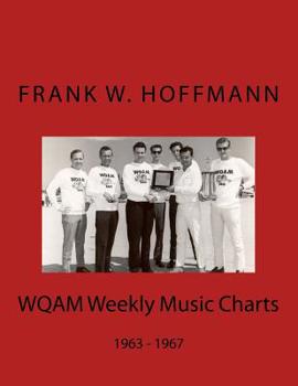Paperback WQAM Weekly Music Charts: 1963 - 1967 Book