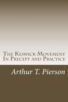 Paperback The Keswick Movement In Precept and Practice Book