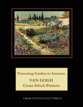 Paperback Flowering Garden in Summer: Van Gogh Cross Stitch Pattern Book