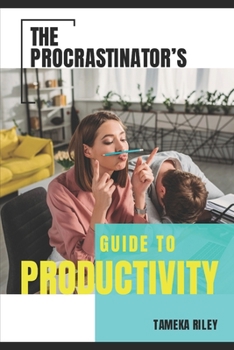 Paperback The Procrastinator's Guide to Productivity Book