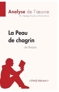 Paperback La Peau de chagrin d'Honoré de Balzac (Analyse de l'oeuvre): Analyse complète et résumé détaillé de l'oeuvre [French] Book