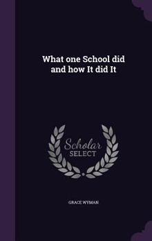 Hardcover What one School did and how It did It Book