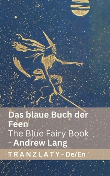 Das blaue Buch der Feen / The Blue Fairy Book: Tranzlaty Deutsch English (German Edition)