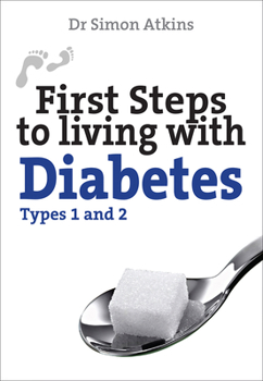 Paperback First Steps to Living with Diabetes (Types 1 and 2) Book