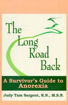 Hardcover The Long Road Back: A Survivor's Guide to Anorexia Book