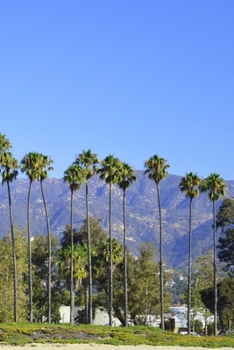 Journal: 150 Dot Grid Sheets, 6x9 Inches, Santa Barbara, Palm Trees, Plan Your Day and Organize Your Life, Tracker, Productivity, Diary, Notebook