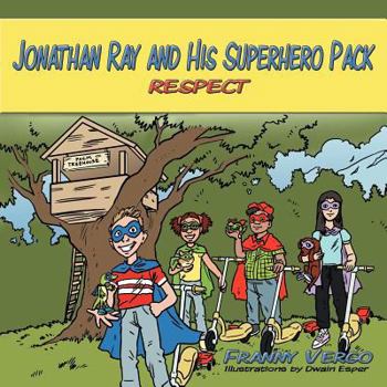 Paperback Jonathan Ray and His Superhero Pack: Respect Book