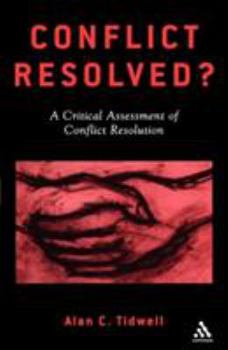 Paperback Conflict Resolved?: A Critical Assessment of Conflict Resolution Book