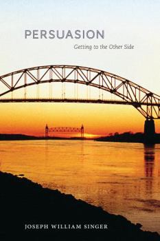 Paperback Persuasion: Getting to the Other Side Book