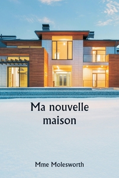 Paperback Ma nouvelle maison [French] Book