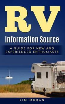 Paperback RV Information Source: A Guide for New and Experienced Enthusiasts Book