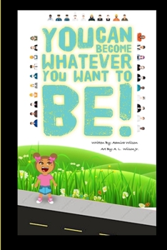 Paperback You can become whatever you want to be! Book