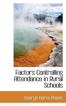 Paperback Factors Controlling Attendance in Rural Schools Book