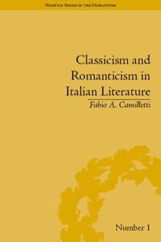 Hardcover Classicism and Romanticism in Italian Literature: Leopardi's Discourse on Romantic Poetry Book