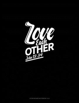 Love Each Other - John 13: 34: Storyboard Notebook 1.85:1