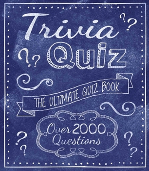 Paperback Trivia Quiz: The Ultimate Quiz Book - Over 2000 Questions Book