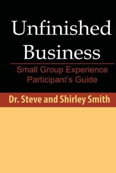 Paperback Unfinished Business: Small Group Experience Participant's Guide Book