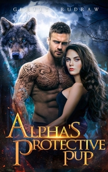 Paperback Alpha's Protective Pup: A Small Town Reverse Harem Shifter Romance Book